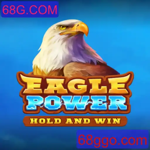 Descubra o Fascinante Mundo de EaglePower no 68G.COM